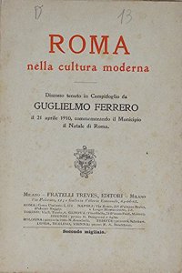 Roma nella cultura moderna: Discorso tenuto in Campidoglio da Guglielmo .