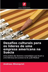 Desafios culturais para os líderes de uma empresa americana na Suécia