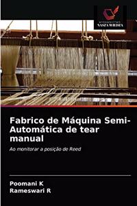 Fabrico de Máquina Semi-Automática de tear manual