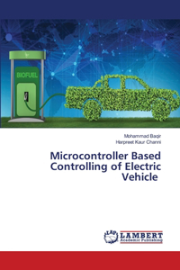 Microcontroller Based Controlling of Electric Vehicle
