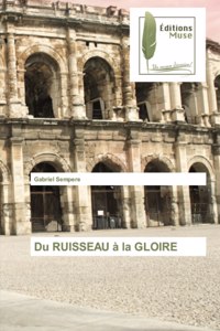 Du RUISSEAU à la GLOIRE