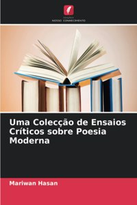 Uma Colecção de Ensaios Críticos sobre Poesia Moderna