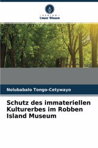 Schutz des immateriellen Kulturerbes im Robben Island Museum