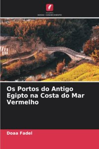 Os Portos do Antigo Egipto na Costa do Mar Vermelho