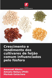 Crescimento e rendimento dos cultivares de feijão comum influenciados pelo fósforo