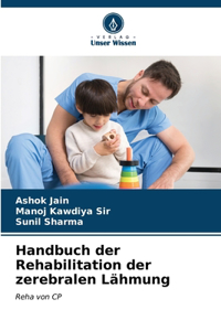 Handbuch der Rehabilitation der zerebralen Lähmung