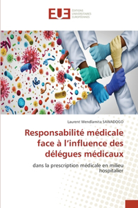 Responsabilité médicale face à l'influence des délégues médicaux