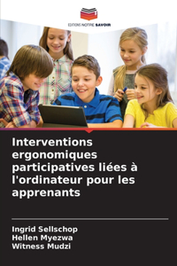 Interventions ergonomiques participatives liées à l'ordinateur pour les apprenants
