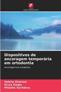 Dispositivos de ancoragem temporária em ortodontia