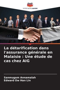 La détarification dans l'assurance générale en Malaisie