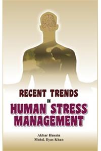 Recent Trends in Human Stress Management