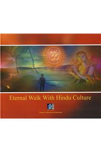 Eternal Walk With Hindu Culture