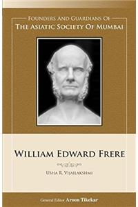 William Frere (Founders and Guardians of The Asiatic Society of Mumbai)