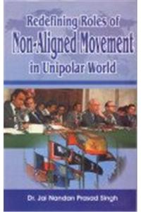 Redefining Role of Non-Aligned Movement in Unipolar World