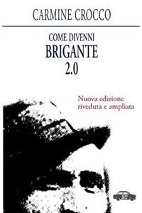 Come divenni brigante 2.0