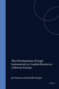 The Development of Legal Instruments to Combat Racism in a Diverse Europe