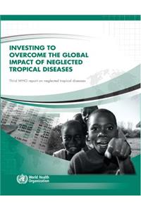 Investing to Overcome the Global Impact of Neglected Tropical Diseases