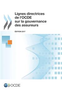 Lignes directrices de l'OCDE sur la gouvernance des assureurs, Édition 2017