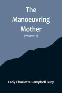 Manoeuvring Mother (Volume 2)