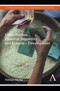 Liberalization Financial Instability and Economic Development