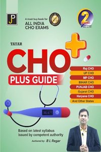 TATAR CHO Plus Guide 2nd Edition (A Must Buy Book for All India CHO Exams). Based on Latest Syllabus Issued by Competent Authority.
