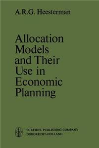 Allocation Models and Their Use in Economic Planning