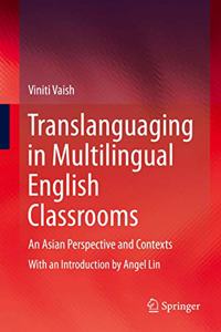 Translanguaging in Multilingual English Classrooms