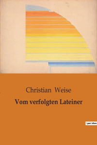 Vom verfolgten Lateiner