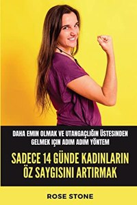 Sadece 14 Günde Kadınların Öz Saygısını Artırmak