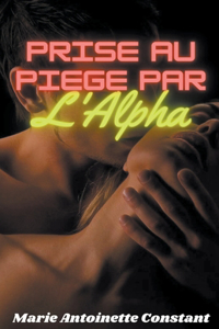 Prise au Piège par l'Alpha