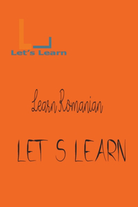 Let's Learn - Learn Romanian