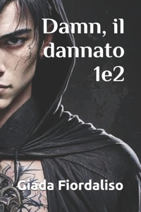Damn, il dannato volume che comprende i libri 1 e 2