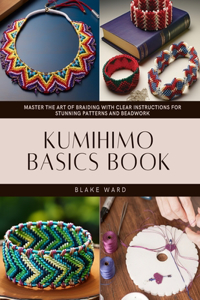 Kumihimo Basics Book
