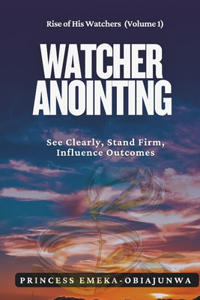 Watcher Anointing