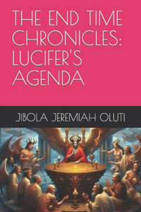 The End Time Chronicles