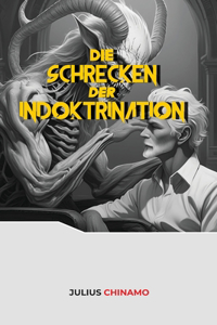 Schrecken der Indoktrination