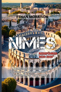 Nimes Reiseführer 2024-2025