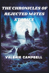 Chronicles of Rejected Mates Stories