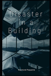 Disaster in a Building