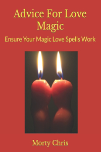 Advice For Love Magic