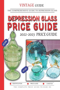 Depression Glass Price Guide 2022-2023