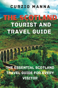 The Scotland Tourist And Travel Guide