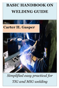 Basic Handbook on Welding Guide