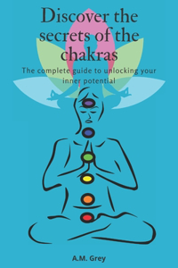 Discover the secrets of the chakras