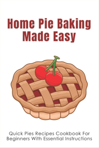 Home Pie Baking Made Easy