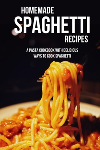 Homemade Spaghetti Recipes