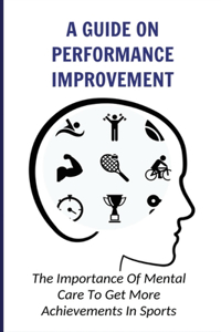 A Guide On Performance Improvement