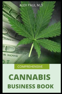 Comprehensive Cannabis Business Book