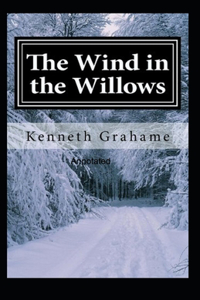 The Wind in the Willows Annotated