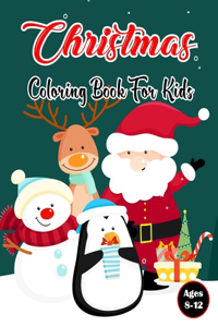 Christmas Coloring Book For Kids Ages 8-12
